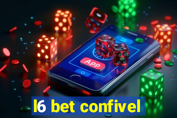 l6 bet confivel